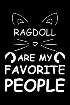 Paperback Ragdoll Are My Favorite People: Cute Ragdoll Ruled Notebook, Great Accessories & Gift Idea for Ragdoll Owner & Lover.default Ruled Notebook With An In Book