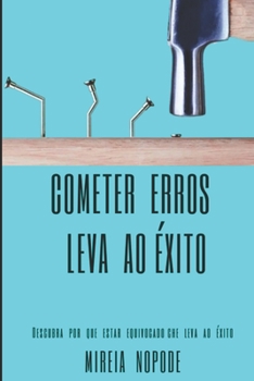 Paperback Cometer erros leva ao [ÉXITO]: Descubra por que ESTAR equivocado che leva ao ÉXITO [Galician] Book