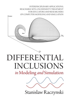 Paperback Differential Inclusions in Modeling and Simulation: Interdisciplinary Applications, Reachable Sets, Uncertainty Treatment for Educators and Researcher Book