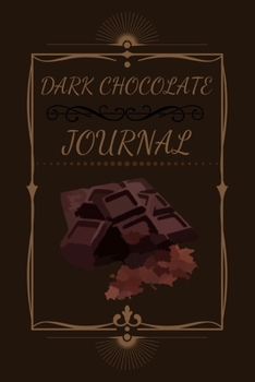 Paperback Dark Chocolate Journal: Amazing Stylized Elegant Journal for Women, Men, Students, Work, School 120 Pages 6" x 9" Book