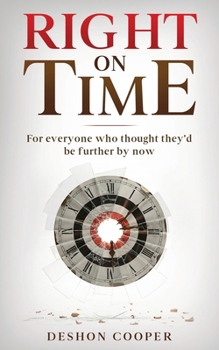 Paperback Right on Time: For everyone who thought they'd be further by now Book