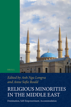 Paperback Religious Minorities in the Middle East: Domination, Self-Empowerment, Accommodation Book