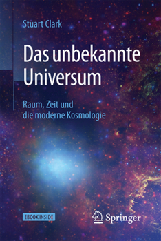 Hardcover Das Unbekannte Universum: Raum, Zeit Und Die Moderne Kosmologie [German] Book