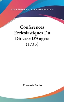 Hardcover Conferences Ecclesiastiques Du Diocese D'Angers (1735) Book