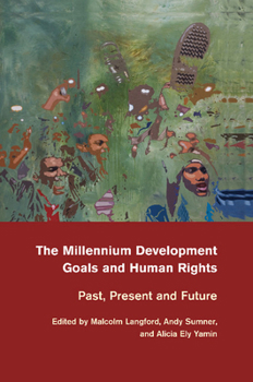 Paperback The Millennium Development Goals and Human Rights: Past, Present and Future Book