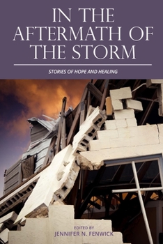 Paperback In the Aftermath of the Storm: Stories of Hope and Healing Book