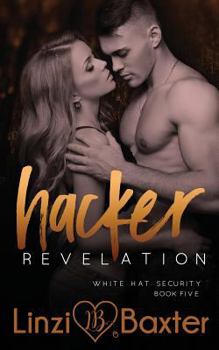 Hacker Revelation - Book #5 of the White Hat Security