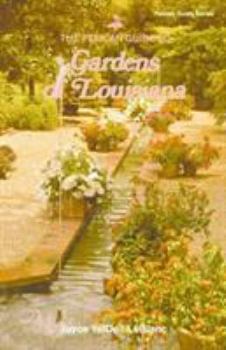 Paperback The Pelican Guide to Gardens of Louisiana: Revised Edition Book