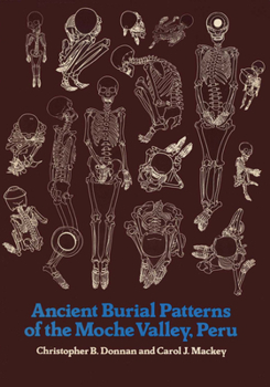 Paperback Ancient Burial Patterns of the Moche Valley, Peru Book