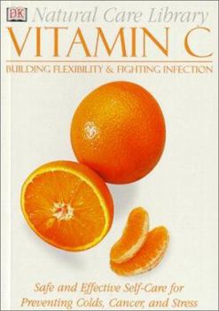 Paperback Vitamin C: Building Flexibility & Fighting Infection Book