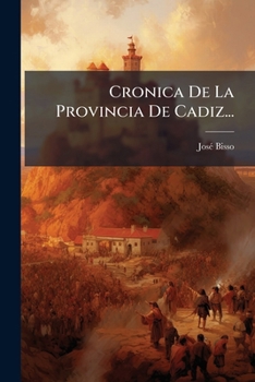 Paperback Cronica De La Provincia De Cadiz... [Spanish] Book