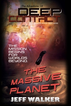 Hardcover The Massive Planet: The Adventures Of Deep Contact Book