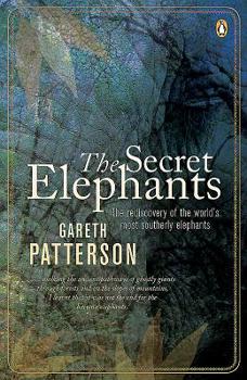 Paperback The Secret Elephants: The Rediscovery of the World's Most Southerly Elephants Book