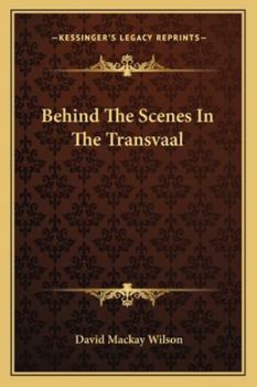 Paperback Behind The Scenes In The Transvaal Book