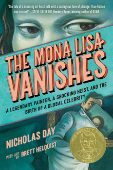 Hardcover The Mona Lisa Vanishes: A Legendary Painter, a Shocking Heist, and the Birth of a Global Celebrity Book