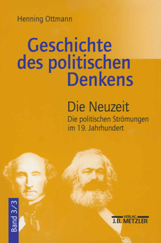 Paperback Geschichte Des Politischen Denkens: Band 3.3: Die Neuzeit. Die Politischen Strömungen Im 19. Jahrhundert [German] Book