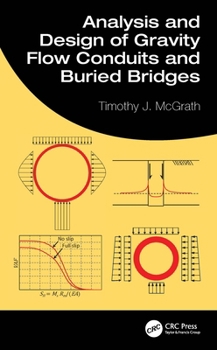 Hardcover Analysis and Design of Gravity Flow Conduits and Buried Bridges Book