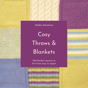 Paperback Cosy Throws & Blankets: 100 Blanket Squares to Knit from Easy to Expert Book