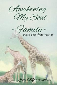 Paperback Awakening My Soul - Family: Black and White Version Book