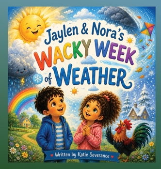 Hardcover Jaylen & Nora's Wacky Week of Weather Book