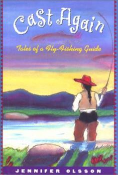 Hardcover Cast Again: Tales of a Fly-Fishing Guide Book