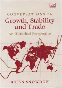 Hardcover Conversations on Growth, Stability and Trade: An Historical Perspective Book