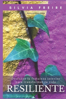 Paperback Resiliente: Descubre la fortaleza interior para transformar tu vida [Spanish] Book