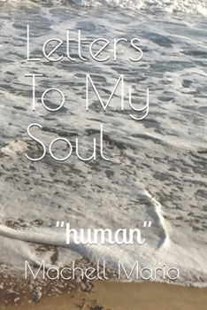 Paperback Letters To My Soul: human Book