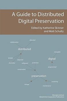 Paperback A Guide to Distributed Digital Preservation Book