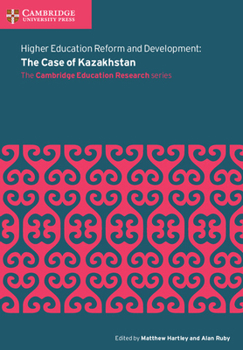 Paperback Higher Education Reform and Development: The Case of Kazakhstan Book