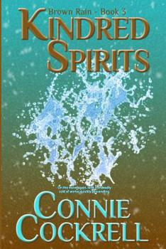 Paperback Kindred Spirits: The Brown Rain Series Book