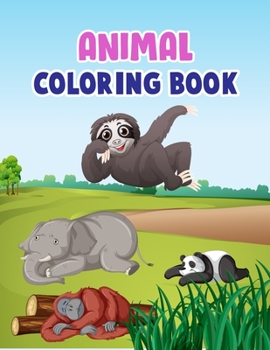 Animal Coloring Book: Animal Coloring Book For kids, Children, Toddlers, Crayons, Adult, Mini, Girls And Boys - 100 Story Paper Pages. 8.5 in x 11" in Cover.