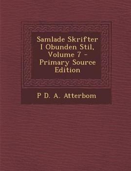 Paperback Samlade Skrifter I Obunden Stil, Volume 7 [Swedish] Book