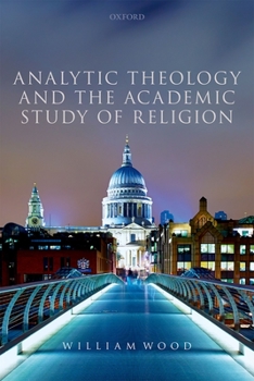 Hardcover Analytic Theology and the Academic Study of Religion Book