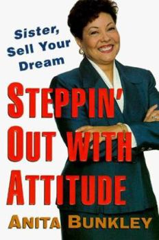 Paperback Steppin' Out with Attitude: Sister, Sell Your Dream! Book