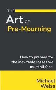 Paperback The Art of Pre-Mourning Book