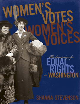 Paperback Women's Votes, Women's Voices: The Campaign for Equal Rights in Washington Book