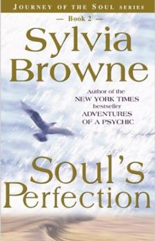 Soul's Perfection (Journey of the Soul, #2) - Book #2 of the Journey of the Soul