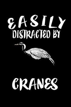 Paperback Easily Distracted By Cranes: Animal Nature Collection Book