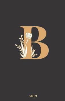 Paperback B 2019: Monthly and Weekly Diary 2019 (Also Dec 2018) with Yearly Overviews, Monthly Calendars and Weekly 2-Page Horizontal La Book