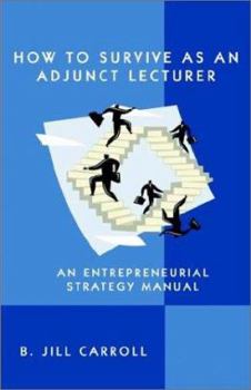 Paperback How to Survive as an Adjunct Lecturer Book