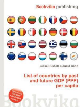 Paperback List of Countries by Past and Future Gdp (Ppp) Per Capita Book