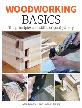 Paperback Woodworking Basics: The Principles and Skills of Good Joinery Book