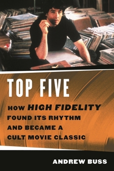 Paperback Top Five: How 'High Fidelity' Found Its Rhythm and Became a Cult Movie Classic Book