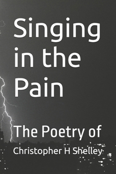 Paperback Singing in the Pain: The Poetry of Book