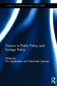 Hardcover Fiascos in Public Policy and Foreign Policy Book