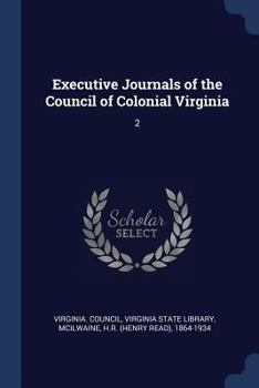 Paperback Executive Journals of the Council of Colonial Virginia: 2 Book