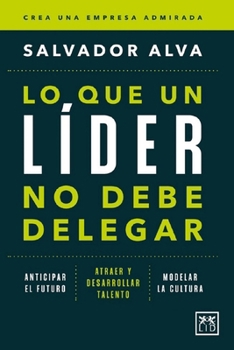Paperback Lo Que Un Lider No Debe Delegar [Spanish] Book