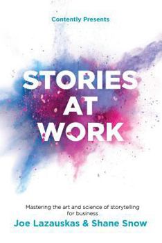 Paperback Stories At Work: Mastering the art and science of storytelling for business Book