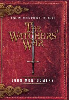 Hardcover The Watchers' War: Book One of the Sword of the Watch Book